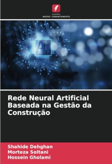 Rede Neural Artificial Baseada na Gestão da Construção