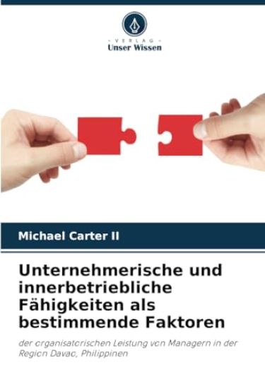 Unternehmerische und innerbetriebliche Fähigkeiten als bestimmende Faktoren