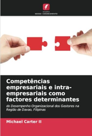 Competências empresariais e intra-empresariais como factores determinantes