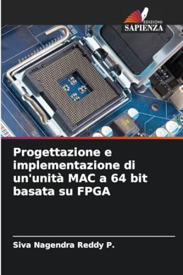Progettazione e implementazione di un'unità MAC a 64 bit basata su FPGA