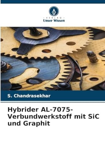 Hybrider AL-7075-Verbundwerkstoff mit SiC und Graphit