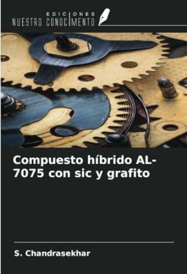Compuesto híbrido AL-7075 con sic y grafito