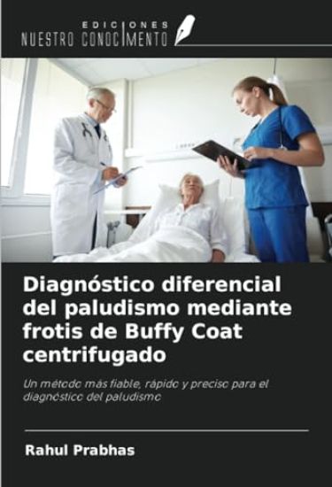 Diagnóstico diferencial del paludismo mediante frotis de Buffy Coat centrifugado