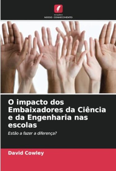 O impacto dos Embaixadores da Ciência e da Engenharia nas escolas