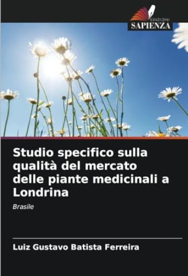 Studio specifico sulla qualità del mercato delle piante medicinali a Londrina