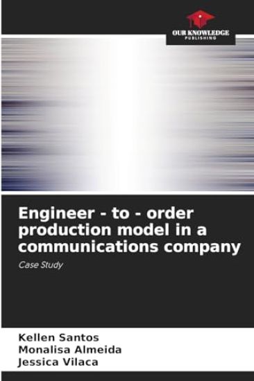Engineer - to - order production model in a communications company