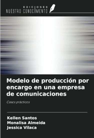 Modelo de producción por encargo en una empresa de comunicaciones