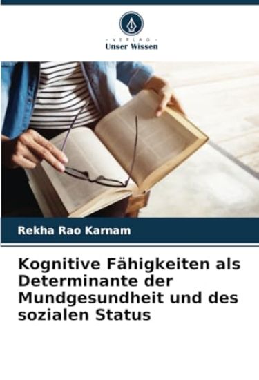 Kognitive Fähigkeiten als Determinante der Mundgesundheit und des sozialen Status