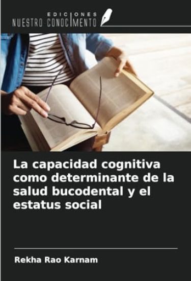 La capacidad cognitiva como determinante de la salud bucodental y el estatus social