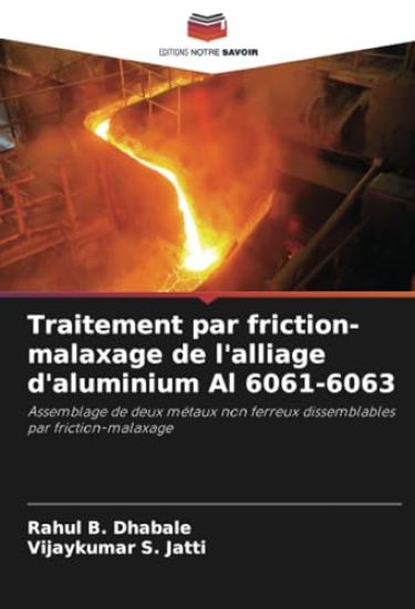 Traitement par friction-malaxage de l'alliage d'aluminium Al 6061-6063