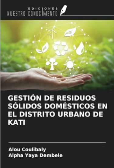 GESTIÓN DE RESIDUOS SÓLIDOS DOMÉSTICOS EN EL DISTRITO URBANO DE KATI