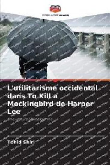 L'utilitarisme occidental dans To Kill a Mockingbird de Harper Lee