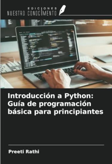 Introducción a Python: Guía de programación básica para principiantes