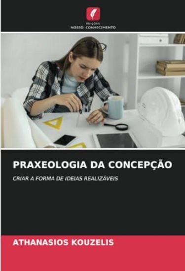 Praxeologia Da Concepção