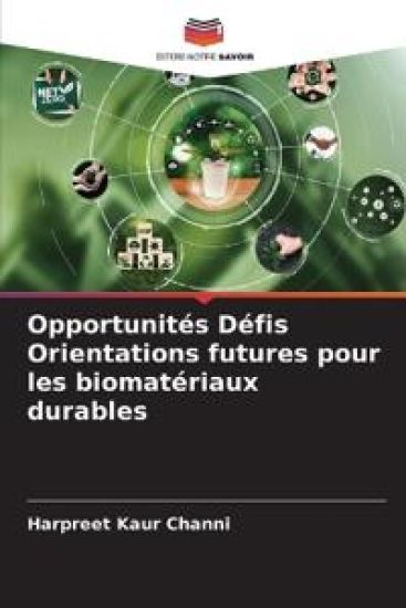 Opportunités Défis Orientations futures pour les biomatériaux durables