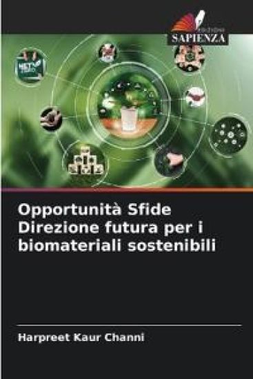 Opportunità Sfide Direzione futura per i biomateriali sostenibili