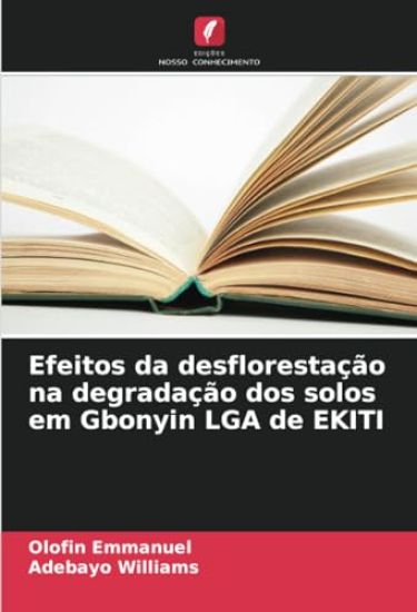 Efeitos da desflorestação na degradação dos solos em Gbonyin LGA de EKITI