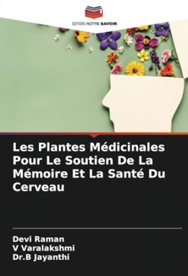 Les Plantes Médicinales Pour Le Soutien De La Mémoire Et La Santé Du Cerveau