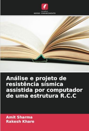 Análise e projeto de resistência sísmica assistida por computador de uma estrutura R.C.C