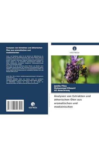 Analysen von Extrakten und ätherischen Ölen aus aromatischen und medizinischen