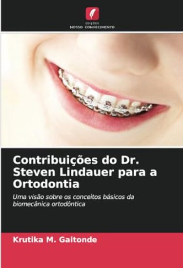 Contribuições do Dr. Steven Lindauer para a Ortodontia