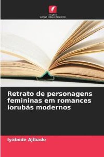 Retrato de personagens femininas em romances iorubás modernos