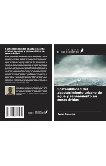 Sostenibilidad del abastecimiento urbano de agua y saneamiento en zonas áridas