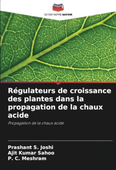 Régulateurs de croissance des plantes dans la propagation de la chaux acide