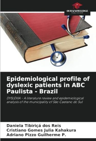 Epidemiological profile of dyslexic patients in ABC Paulista - Brazil