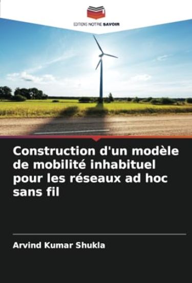 Construction d'un modèle de mobilité inhabituel pour les réseaux ad hoc sans fil