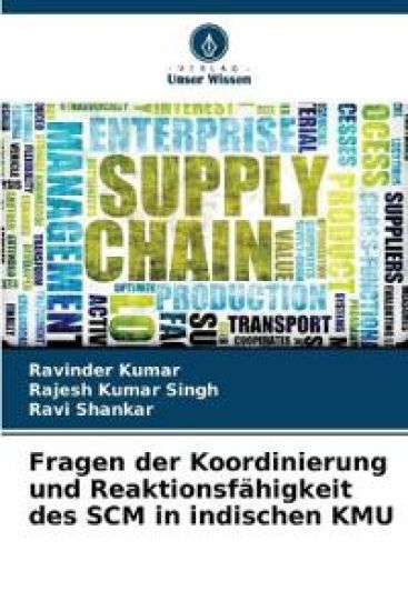 Fragen der Koordinierung und Reaktionsfähigkeit des SCM in indischen KMU