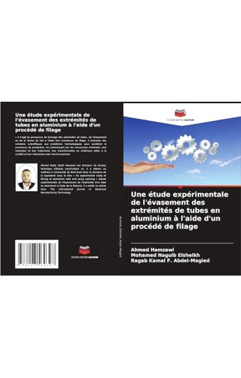 Une étude expérimentale de l'évasement des extrémités de tubes en aluminium à l'aide d'un procédé de filage