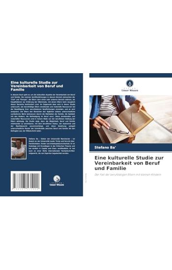 Eine kulturelle Studie zur Vereinbarkeit von Beruf und Familie