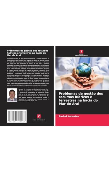 Problemas de gestão dos recursos hídricos e terrestres na bacia do Mar de Aral