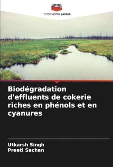 Biodégradation d'effluents de cokerie riches en phénols et en cyanures