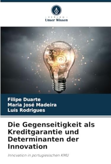 Die Gegenseitigkeit als Kreditgarantie und Determinanten der Innovation