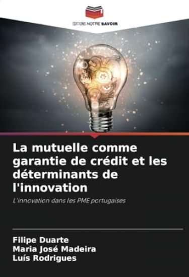 La mutuelle comme garantie de crédit et les déterminants de l'innovation