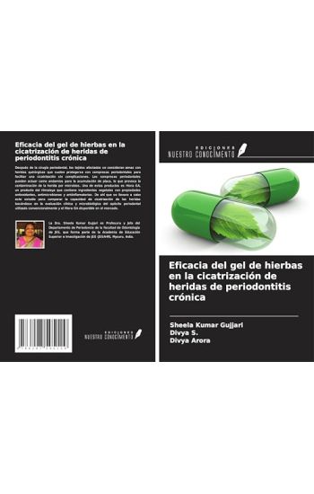 Eficacia del gel de hierbas en la cicatrización de heridas de periodontitis crónica