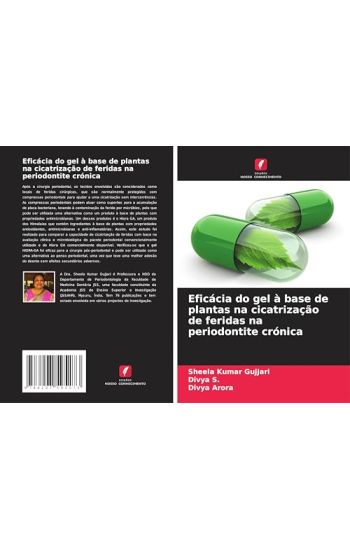 Eficácia do gel à base de plantas na cicatrização de feridas na periodontite crónica