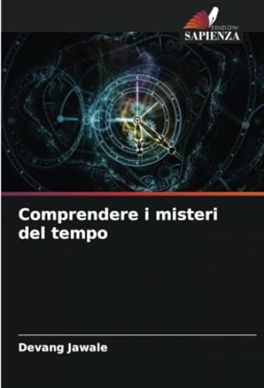 Comprendere i misteri del tempo