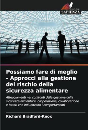 Possiamo fare di meglio - Approcci alla gestione del rischio della sicurezza alimentare