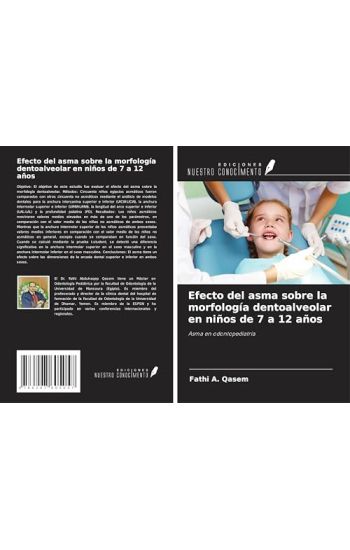 Efecto del asma sobre la morfología dentoalveolar en niños de 7 a 12 años