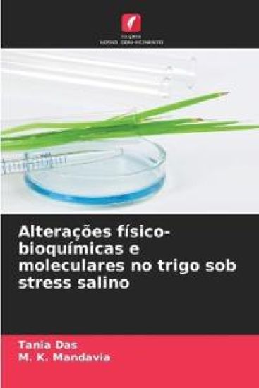 Alterações físico-bioquímicas e moleculares no trigo sob stress salino