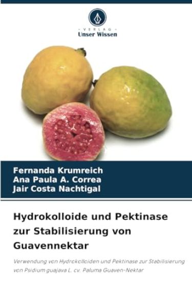 Hydrokolloide und Pektinase zur Stabilisierung von Guavennektar