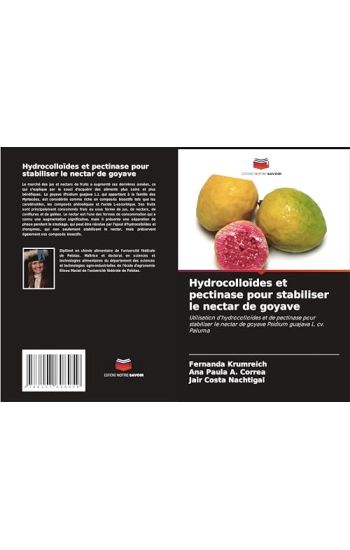 Hydrocolloïdes et pectinase pour stabiliser le nectar de goyave