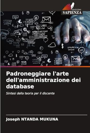 Padroneggiare l'arte dell'amministrazione dei database