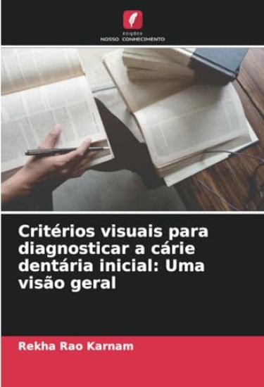 Critérios visuais para diagnosticar a cárie dentária inicial