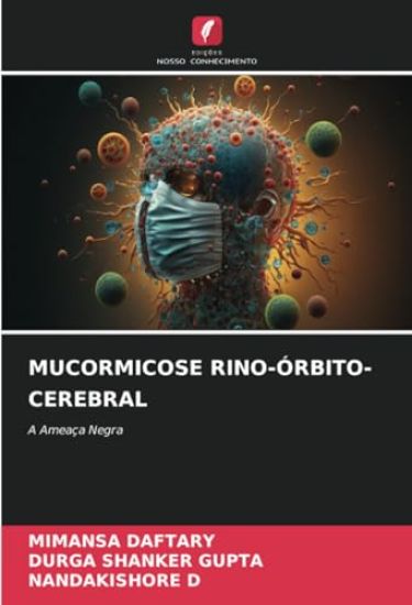 Mucormicose Rino-Órbito-Cerebral