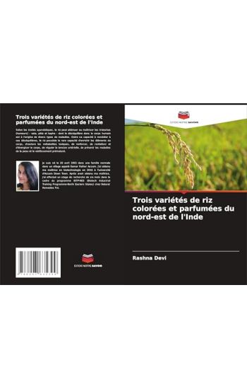 Trois variétés de riz colorées et parfumées du nord-est de l'Inde