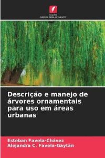 Descrição e manejo de árvores ornamentais para uso em áreas urbanas